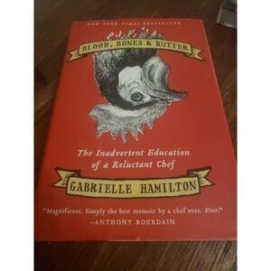 Blood bones and butter by Gabrielle Hamilton